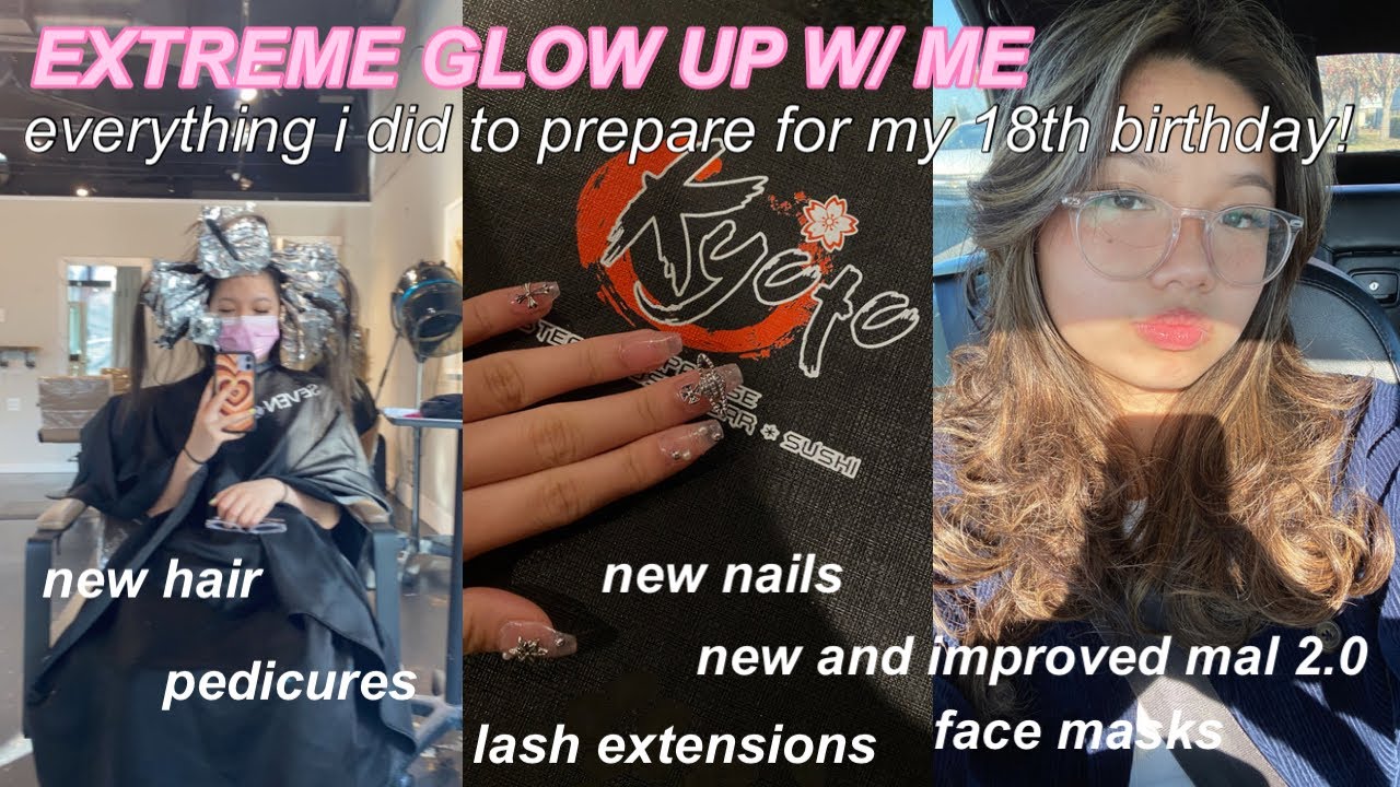 EXTREME GLOW UP WITH ME FOR MY 18TH BIRTHDAY 💌 | new hair, nails ...