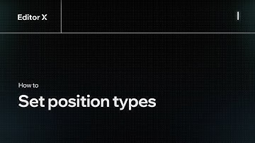 How to set position types | Editor X