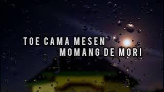 LIRIK LAGU || MOMANG DE MORI || Cipt.SIRJON DE GAUT || Voc.TIARA PETO #lagumanggaraiterbaru