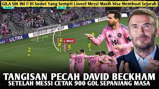 EFECET ‼️Tangisan Pecah Beckham Untuk Lionel Messi 😭 Sang Goat Cetak 900 Gol Sepanjang Masa 😍