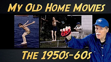 My Old Home Movies 1950s - 60s