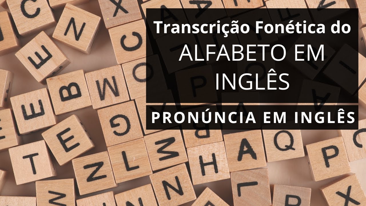 transcri-o-fon-tica-do-alfabeto-em-ingl-s-pron-ncia-em-ingl-s-youtube