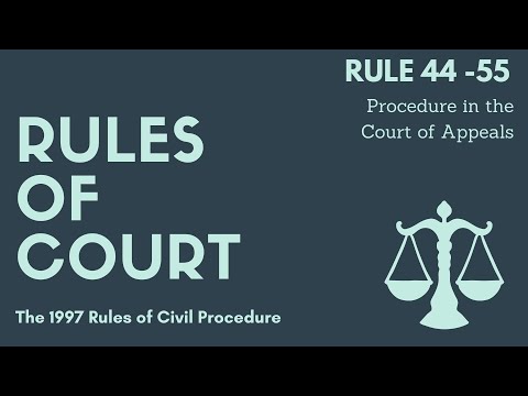 Rules Of Court - Civil Procedure Rules 44-55 Procedure In The Court Of Appeals