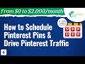 How to Schedule Pinterest Pins and Drive Pinterest Website Traffic - #6 - From $0 to $2K