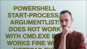 PowerShell start-process -argumentlist: does not work with cmd.exe but works fine with notepad.exe