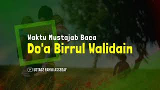 Waktu Mustajab Baca Doa Birrul Walidain  Ustadz Fahmi Assegaf