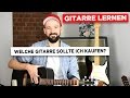 Welche Gitarre sollte ich kaufen?