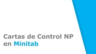 Cartas de Control NP en Minitab