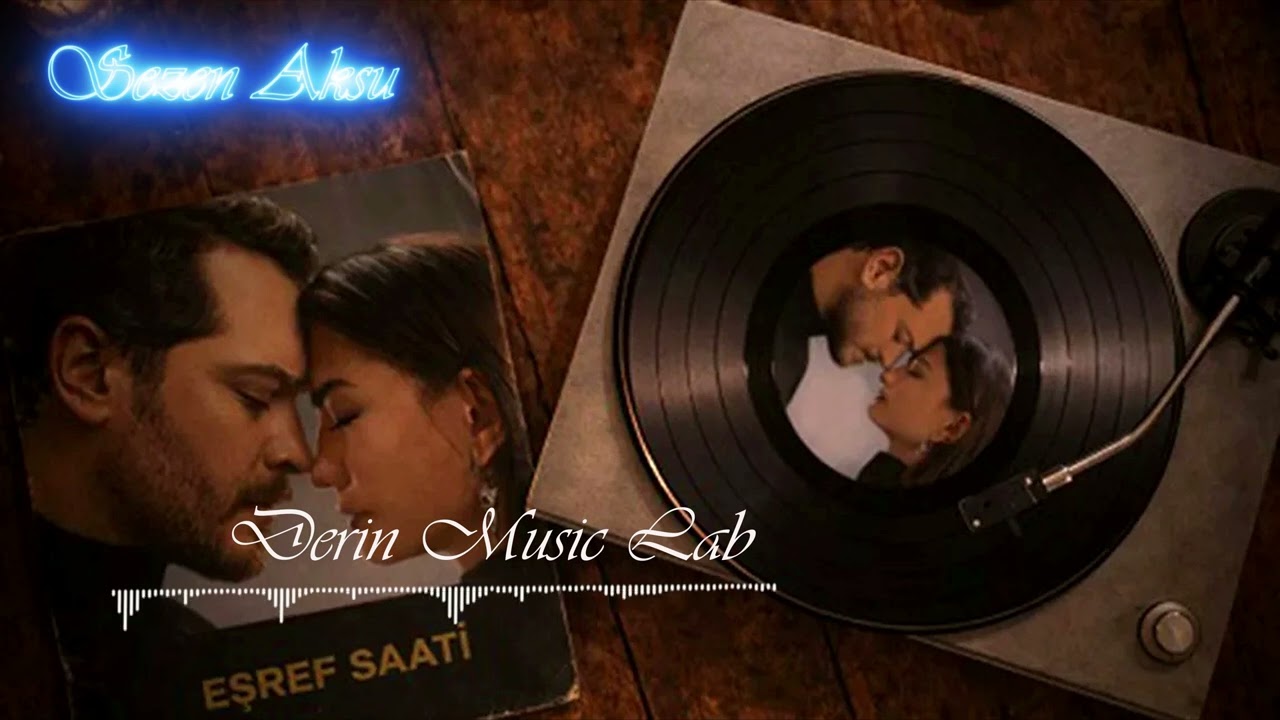 Sezen Aksu – Eşref Saati | Eşref Rüya Dizisi (Official Music) | Derin Music Lab