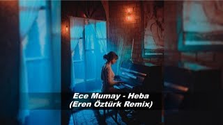 Ece Mumay - Heba (Eren Öztürk Remix) Resimi