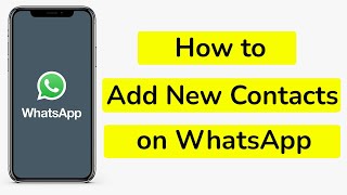 How To Add New Contacts on WhatsApp? (Android) screenshot 5