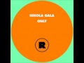 Nikola Gala - Only (Ryan Elliott Remix)