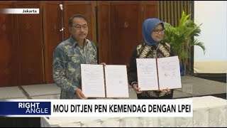 MoU Ditjen PEN Kemendag, LPEI dan ASEI - Right Angle Kementerian Perdagangan