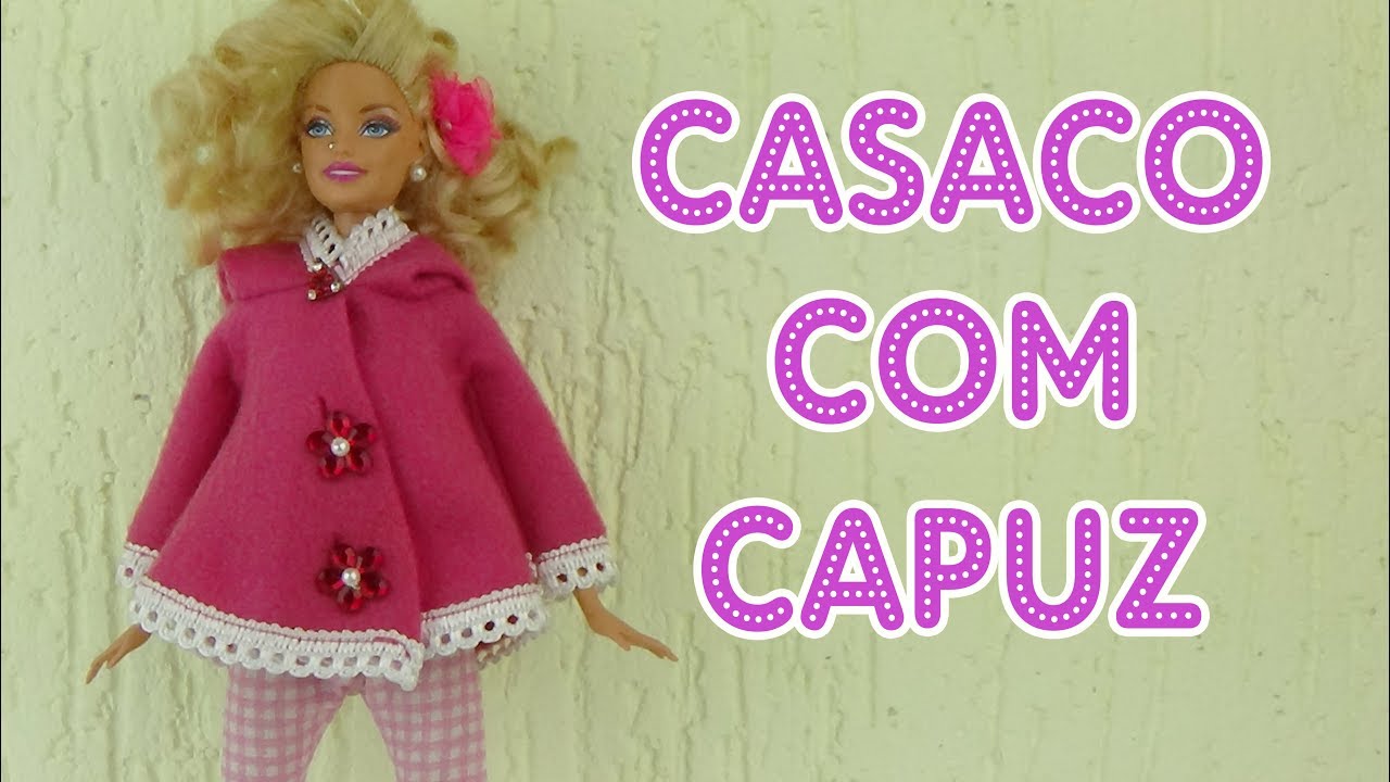Prosecute pendulum Reverberation Como fazer Casaco de frio com Capuz para Barbie e Bonecas | Tutorial -  YouTube