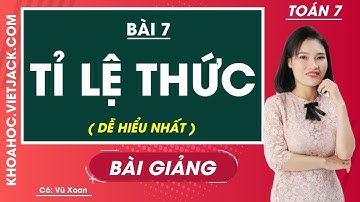 Tỉ lệ thức - Cô Vũ Xoan (DỄ HIỂU NHẤT)