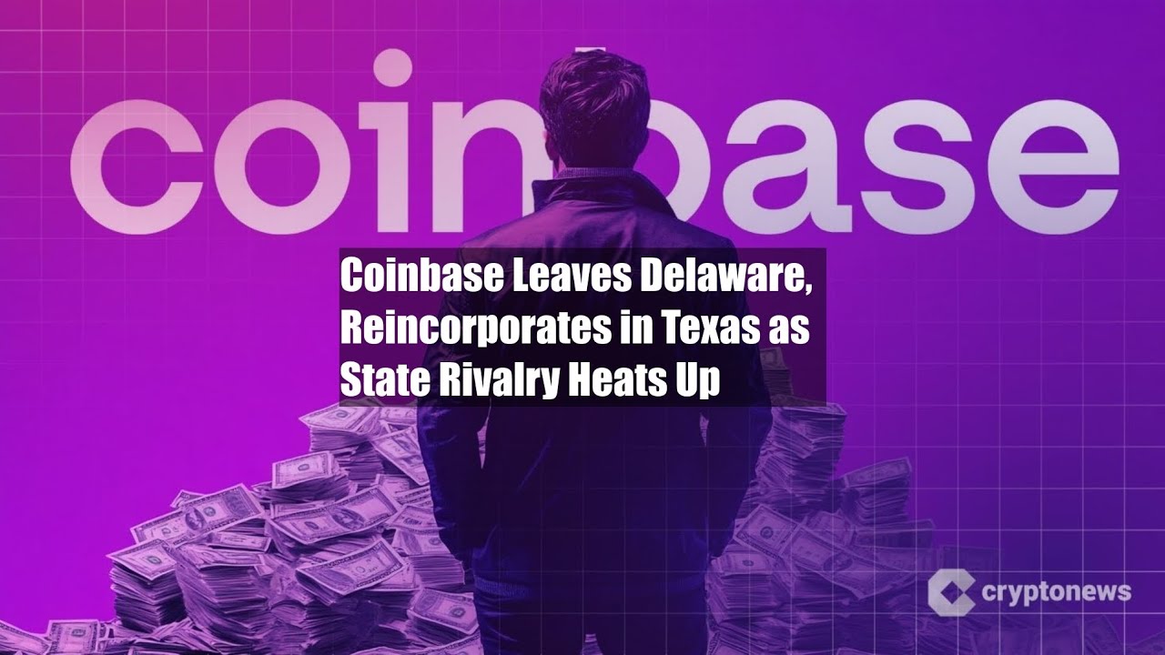 Coinbase Leaves Delaware, Reincorporates in Texas as State Rivalry - YouTube