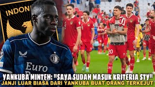 ALHAMDULILLAH RESMI DI NATURALISASI?! INI JANJI YANKUBA MINTEH UNTUK TIMNAS INDONESIA DI MASA DEPAN!