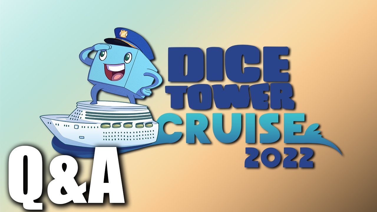 Dice Tower Cruise Q & A