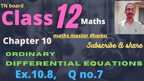 Class 12|Maths|Ex.10.8|Q.no.7|Chapter 10| Ordinary Differential Equations|@mathsmasterdhamu9158