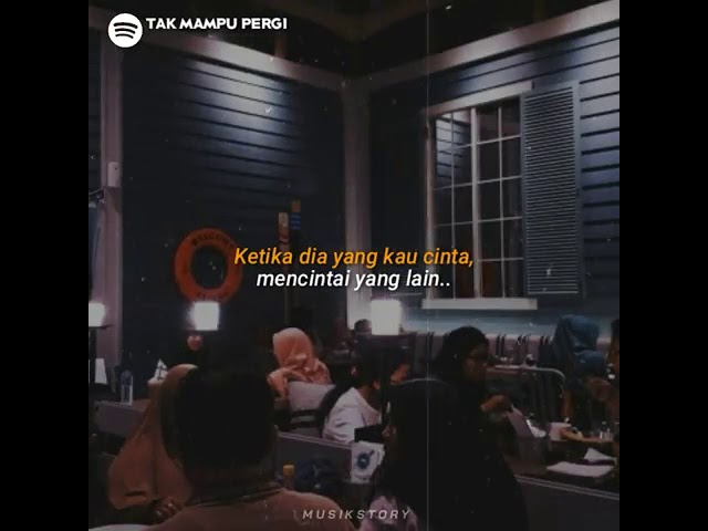 Download Story Wa Tak Mampu Pergi Cocok Buat Story Wa Mp3 Mp4 3gp Flv Download Lagu Mp3 Gratis