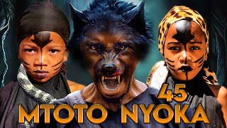 MTOTO NYOKA ( EPISODE 45 )