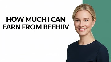How Much I Can Earn From Beehiiv - Julia