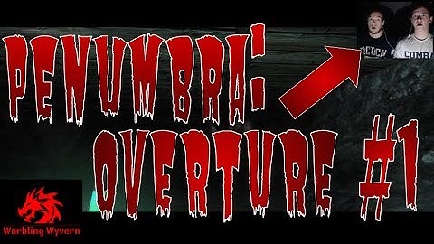 Penumbra: Overture - Part 1 - Scary Games