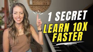 ONE secret to 10x your piano practice NOW