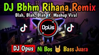 DJ BBHM RIHANA REMIX FULL BASS ♫ LAGU DJ TERBARU REMIX ORIGINAL 2022