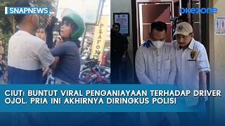 Ciut! Buntut Viral Penganiayaan Terhadap Driver Ojol, Pria Ini Akhirnya Diringkus Polisi