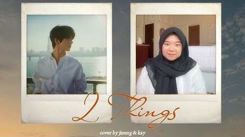 Two Things - Jimmy Brown (Cover by Jisung NCT & Kay)