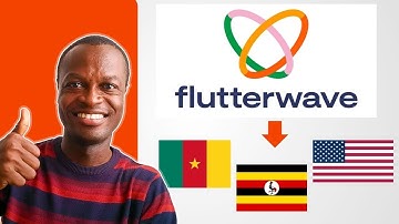 Flutterwave Online Payment Gateway in Cameroon, Uganda More in 2024