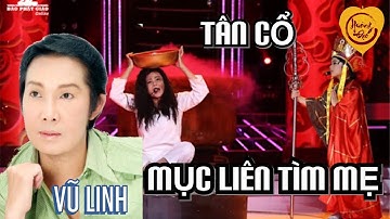 I CỔ NHẠC PHẬT GIÁO I MỤC LIÊN TÌM MẸ | VŨ LINH  | HƯƠNG ĐẠO Official