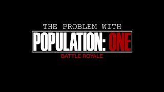 The Problem with Population One.
