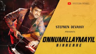 Onnumillaymayil  ft. Stephen Devassy