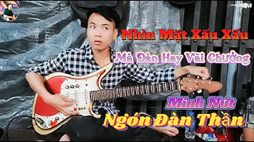 Ns trẻ Minh Nút nhìn bề ngoài thì xấu thế thôi chứ thật ra chữ đàn hiếm người có được - Ken Sample