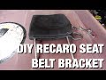 PoF  // Ep 30 - Recaro Seat Belt Bracket in 10 Minutes