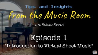 Introduction To Virtual Sheet Music - Tips Insights From The Music Room - Episode 1