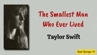 The Smallest Man Who Ever Lived - Taylor Swift | Lirik Terjemahan | Paling di Cari #trending