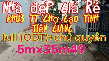 Đã hạ giá!!!Nhà khu 3 thị trấn chợ gạo tiền giang, full (ODT)|#tập 74 nhà đất văn phong tiền giang