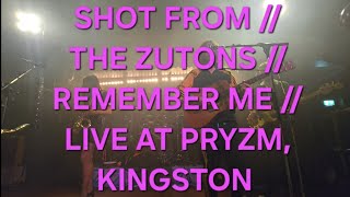 SHOT FROM // THE ZUTONS // REMEMBER ME // LIVE AT PRYZM, KINGSTON