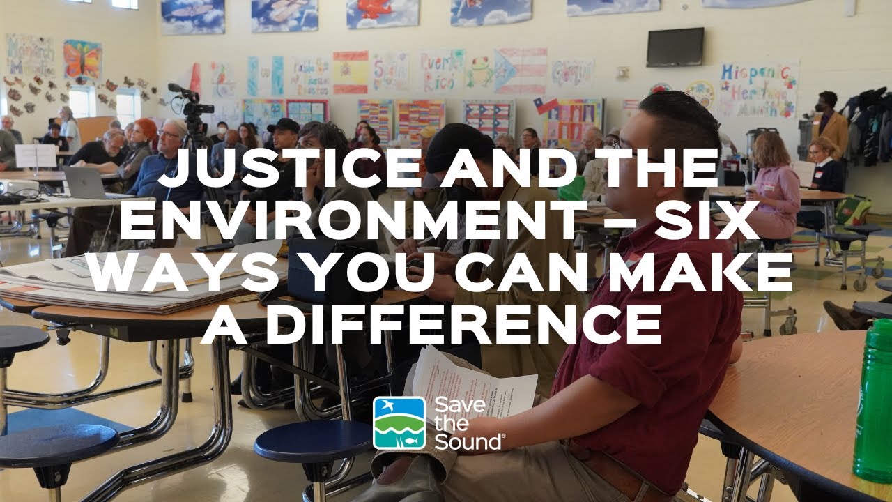 Justice and the Environment – Six Ways You Can Make a Difference - YouTube