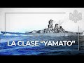 La Clase YAMATO: los ACORAZADOS más PESADOS de la historia