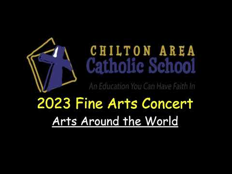 2023 Chilton Area Catholic School Fine Arts Night