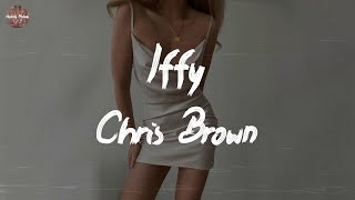 Chris Brown - Iffy (Lyric Video)