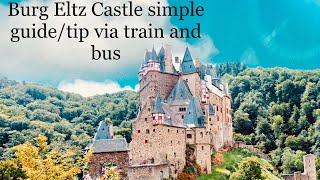 BURG ELTZ CASTLE GERMANY - simple guide via train/bus
