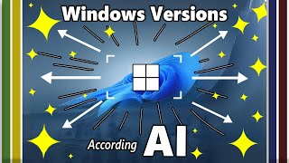 ✨ Windows Versions According AI ✨ #artificialintelligence