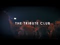 The Tribute Club promo  video