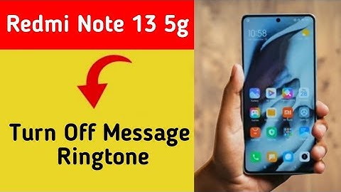 How to turn off message ringtone, Redmi Note 13 5G me message sound band kaise karen, message proble