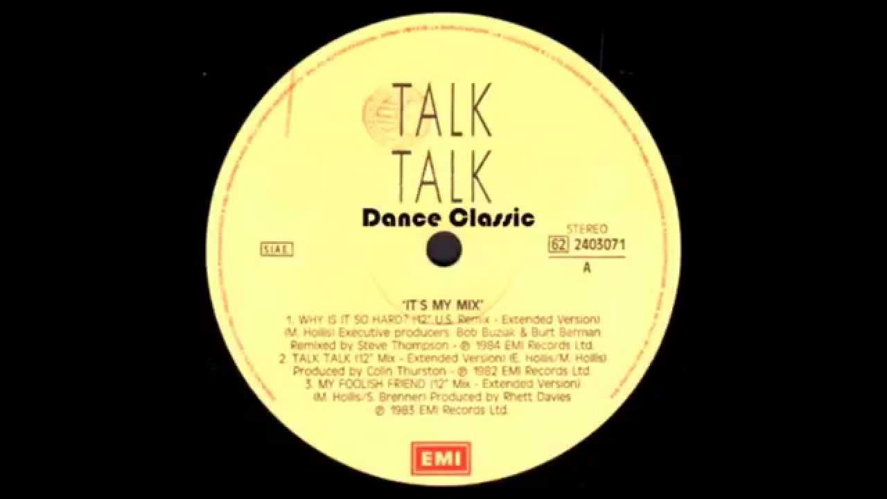 Talk Talk - Why Is It So Hard (A Steve Thompson 12